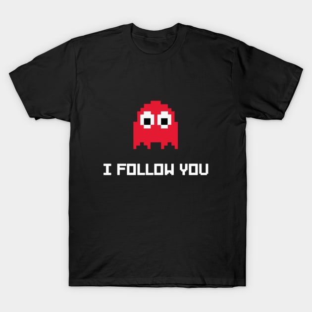 I FOLLOW YOU T-Shirt by Lukelau